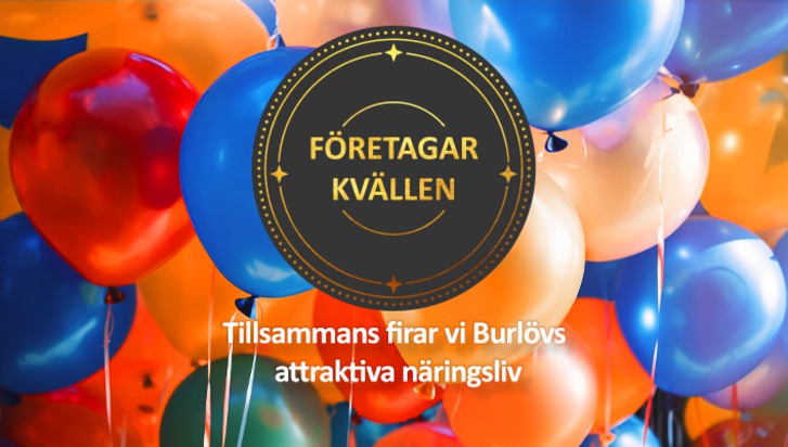 Färgglada ballonger och en symbol med texten "Företagarkvällen. Tillsammans firar vi Burlövs attraktiva näringsliv""